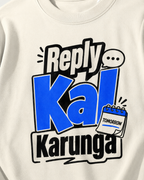 Cream Reply Kal Karunga oversized T-shirt in 240 GSM cotton
